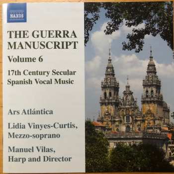 Album Manuel Vilas: The Guerra Manuscript, Volume 6: 17th Century Secular Spanish Vocal Music