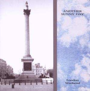 Album Another Sunny Day: London Weekend