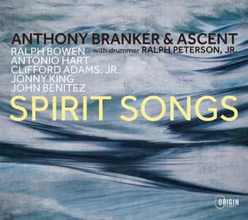 Anthony Branker: Spirit Songs