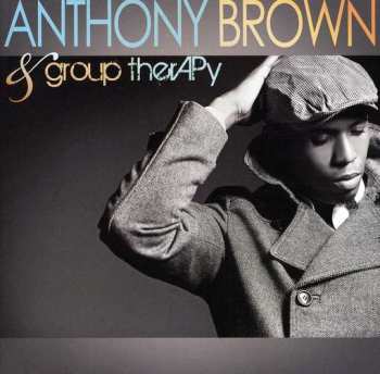 Album Anthony Brown: Anthony Brown & Group Therapy