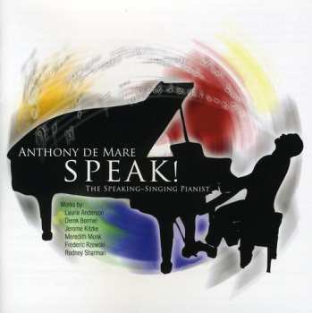 Album Anthony De Mare: Speak: The Speaking