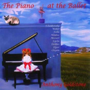 Album Anthony Goldstone: The Piano At The Ballet 
