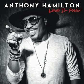 Album Anthony Hamilton: What I'm Feelin