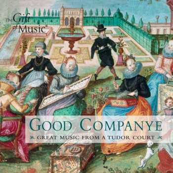 CD Anthony Holborne: Good Companye - Great Music From A Tudor Court