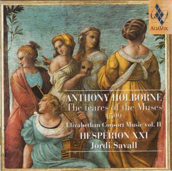 CD Jordi Savall: The Teares Of The Muses 1599 (Elizabethan Consort Music Vol. II)