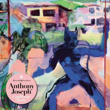 2LP Anthony Joseph: Caribbean Roots