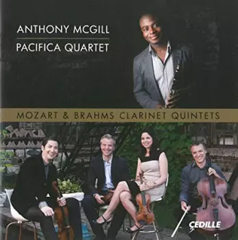 Mozart & Brahms Clarinet Quintets  Anthony McGill, Pacifica Quartet