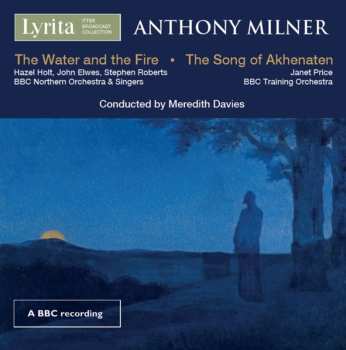 CD Anthony Milner: The Water And The Fire/The Song Of Akhenaten