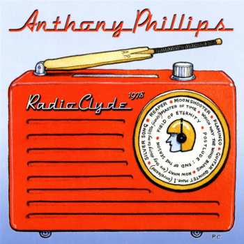 Album Anthony Phillips: Radio Clyde 1978 - Remastered And Expanded Cd Edit