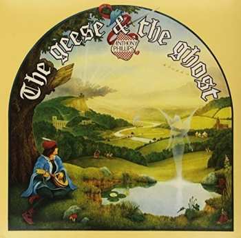 LP Anthony Phillips: The Geese & The Ghost LTD
