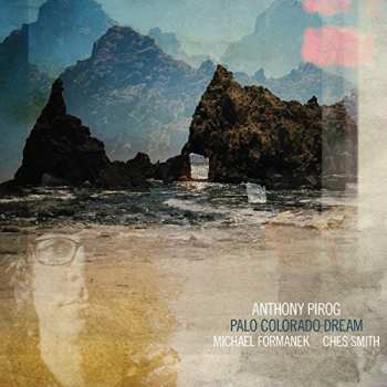 Album Anthony Pirog: Palo Colorado Dream