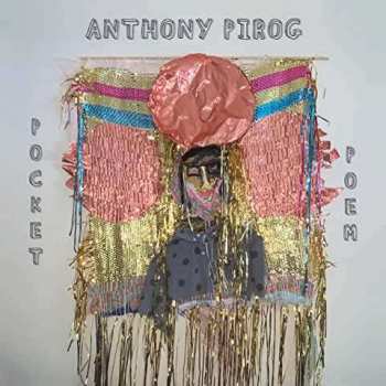 CD Anthony Pirog: Pocket Poem