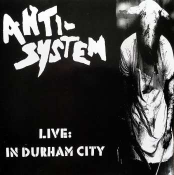 CD Anti-System: Live In Durham City