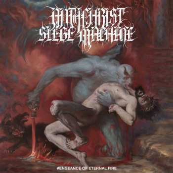 LP Antichrist Siege Machine: Vengeance Of Eternal Fire