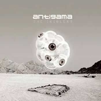 Antigama: The Insolent