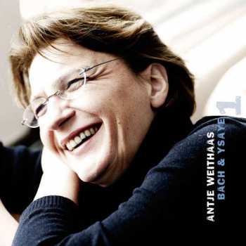 Album Antje Weithaas: Bach & Ysaÿe 1