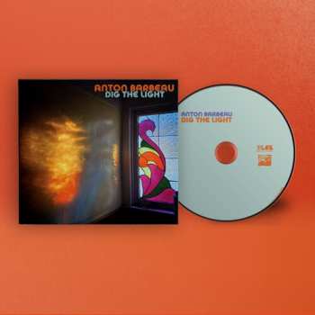 Album Anton Barbeau: Dig The Light