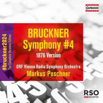 CD Anton Bruckner: Bruckner 2024 "the Complete Versions Edition" - Symphonie Nr.4 Es-dur "romantische" (1876)