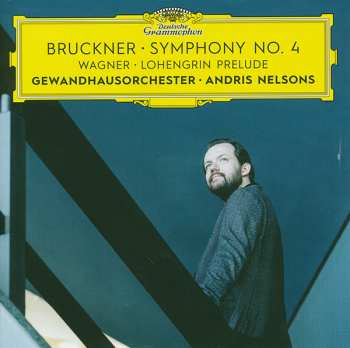 CD Richard Wagner: Bruckner • Symphony No. 4 | Wagner • Lohengrin Prelude