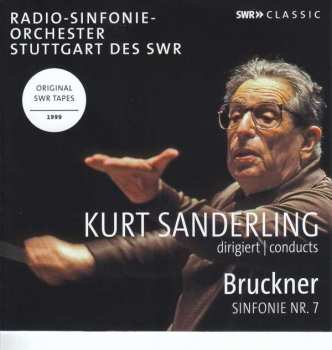 Album Anton Bruckner: Kurt Sanderling Conducts Bruckner Sinfonie Nr. 7