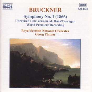 CD Anton Bruckner: Symphony No. 1 (1866) (Unrevised Linz Version Ed. Haas/Carragan)