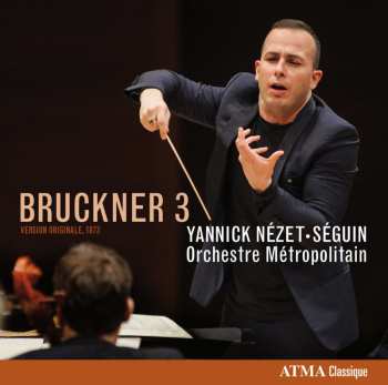 CD Yannick Nézet-Séguin: Symphonie N° 3 En Ré Mineur «Wagner Symphonie» (Version Original, 1873)