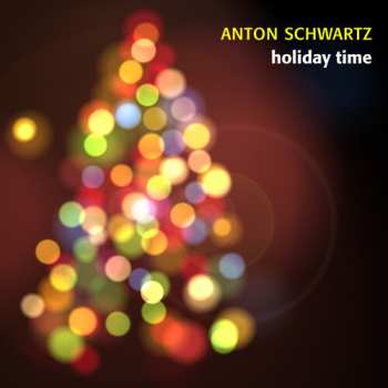 CD Anton Schwartz: Holiday Time