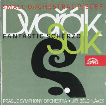 CD Antonín Dvořák: Small Orchestral Pieces - Fantastic Scherzo