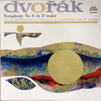 Antonín Dvořák: Symphony No. 6 In D Major