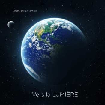 Blu-ray/SACD Jens Harald Bratlie: Vers la Lumière