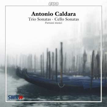 CD Antonio Caldara: Trio Sonatas - Cello Sonatas 