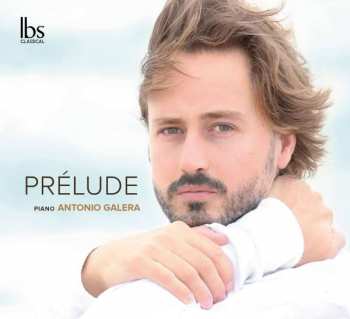 CD Antonio Galera: Prélude