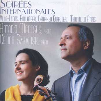 CD Bohuslav Martinů: Soirées Internationales: Villa-Lobos, Boulanger, Camargo Guarnieri, Martinu In Paris