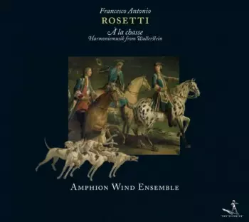 À La Chasse (Harmoniemusik From Wallerstein)