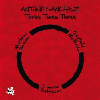 Antonio Sánchez: Three Times Three