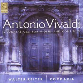 2CD Antonio Vivaldi: 12 Sonatas For Violin And Continuo Op. 2.