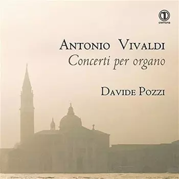 Antonio Vivaldi: Concerti Per Organo