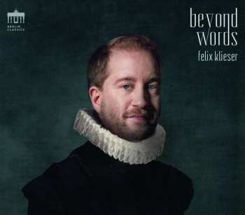 CD Felix Klieser: Beyond Words: Music By JS Bach; Vivaldi; Handel; Gluck