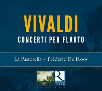 2CD Antonio Vivaldi: Concerti Per Flauto