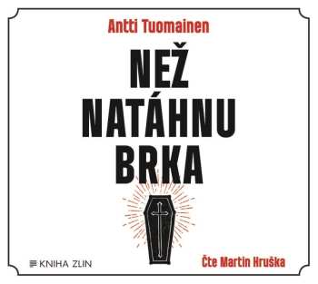 Album Antti Tuomainen: Než Natáhnu Brka