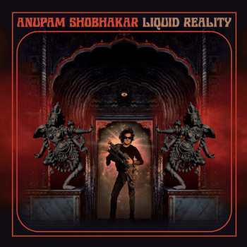 Album Anupam Shobhakar: Liquid Reality