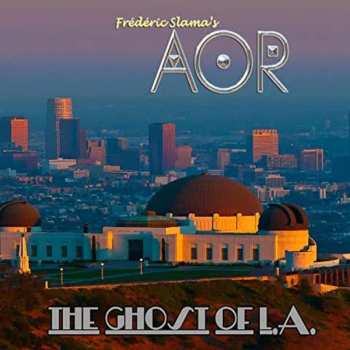 CD AOR: The Ghost Of L.A.