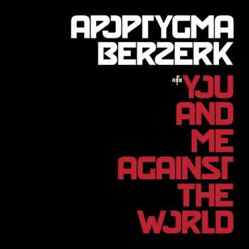 CD Apoptygma Berzerk: You And Me Against The World