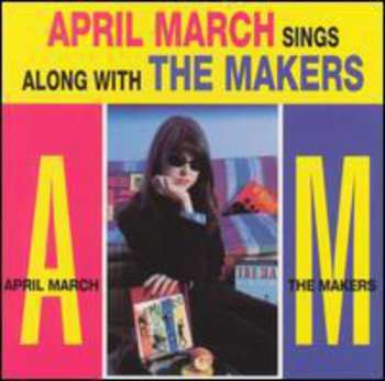 Album April March: Sings The Songs Of The Makers