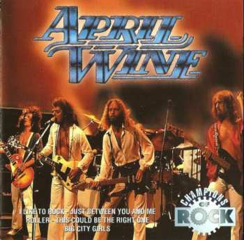 Album April Wine: Champions Of Rock