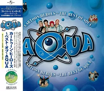 Aqua: Cartoon Heroes - The Best Of Aqua