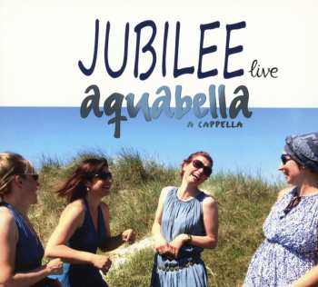 Album Aquabella: Jubilee Live