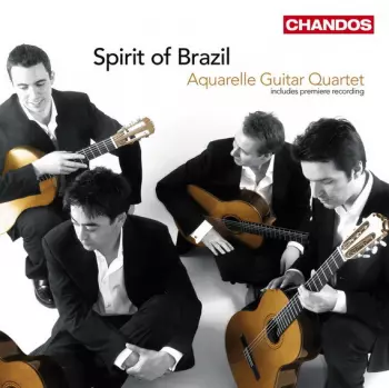Aquarelle Guitar Quartet: Spirit Of Brazil - Aquarelle Guitar Quartet