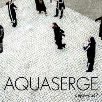 CD Aquaserge: Déjà-vous ?