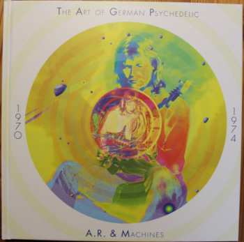 10CD/Doos A.R. & Machines: The Art Of German Psychedelic 1970-74